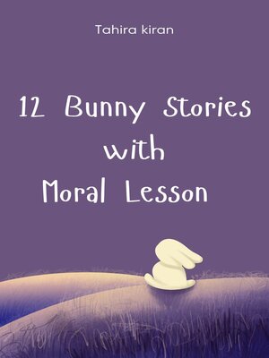 cover image of 12 Bunny Stories with Moral Lesson